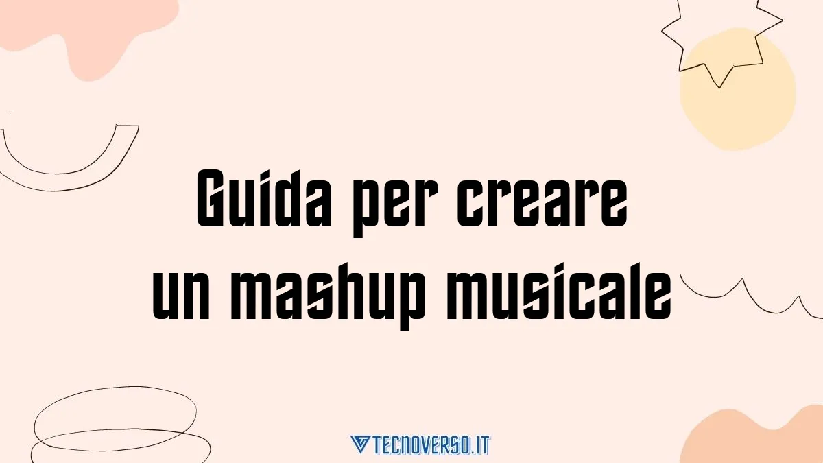 Guida per creare un mashup musicale