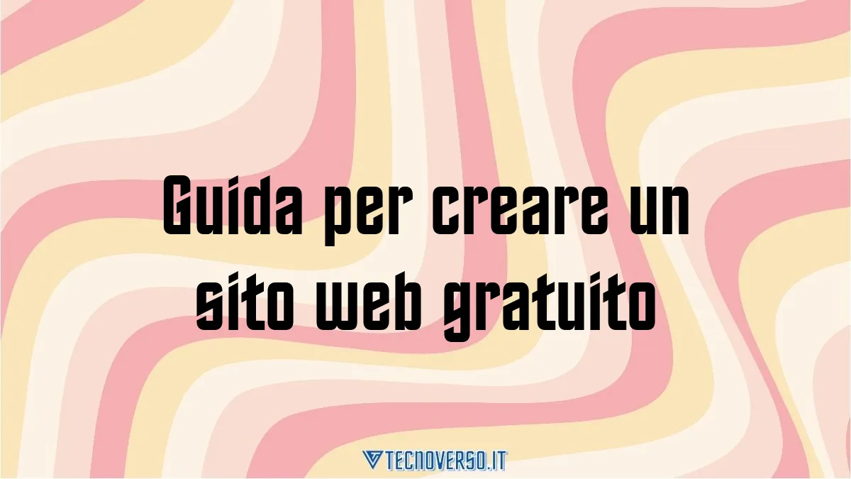 Guida per creare un sito web gratuito