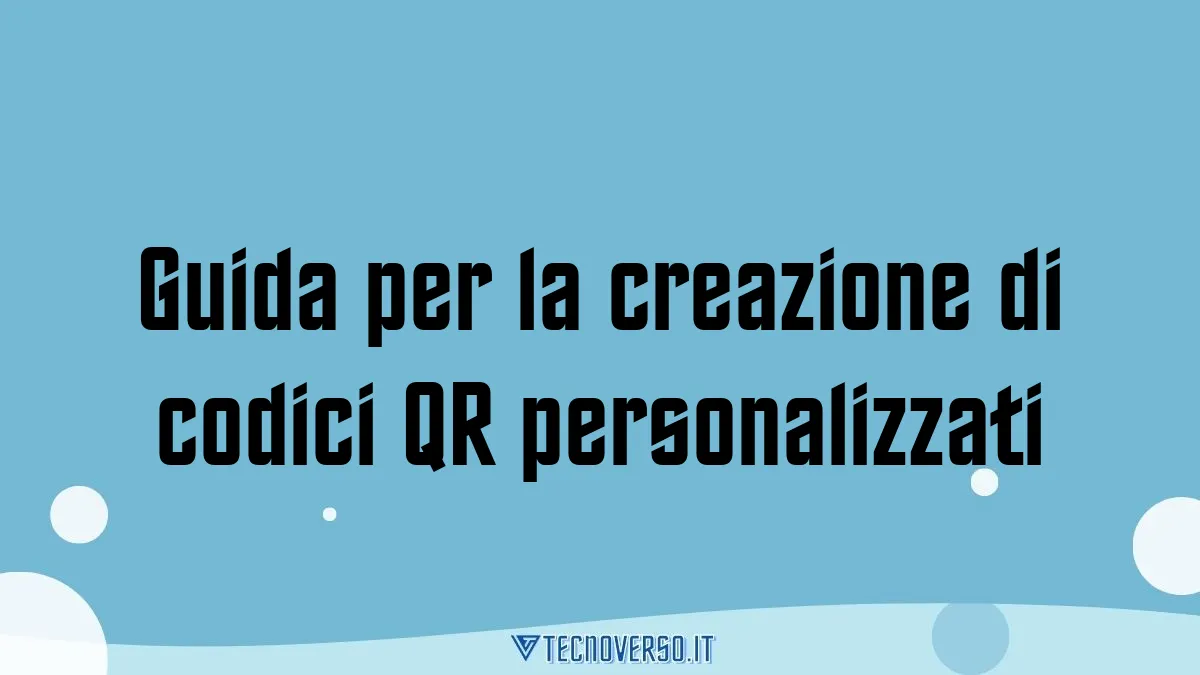 Guida per la creazione di codici QR personalizzati