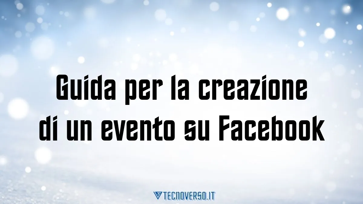 Guida per la creazione di un evento su Facebook