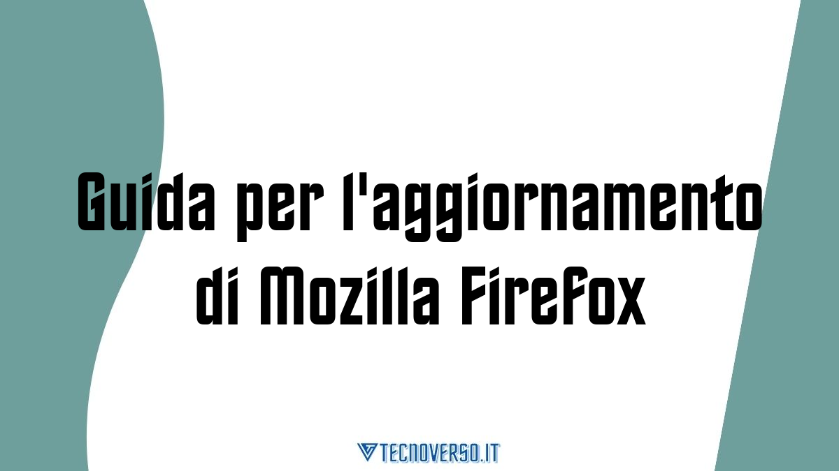 Guida per laggiornamento di Mozilla Firefox