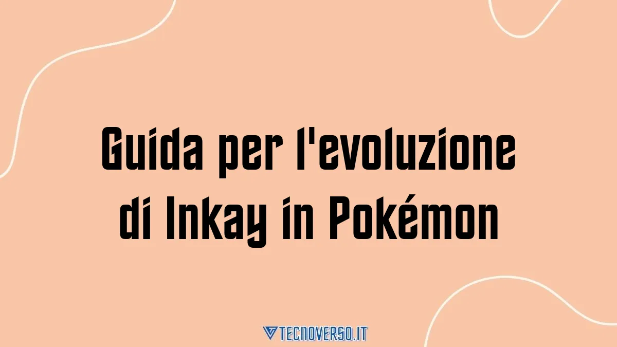 Guida per levoluzione di Inkay in Pokemon