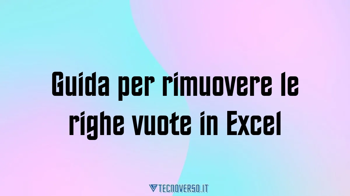 Guida Per Rimuovere Le Righe Vuote In Excel 4455