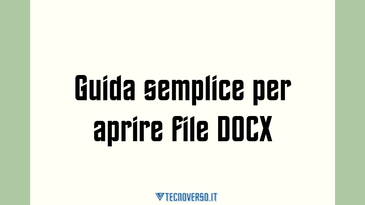 Guida semplice per aprire file DOCX