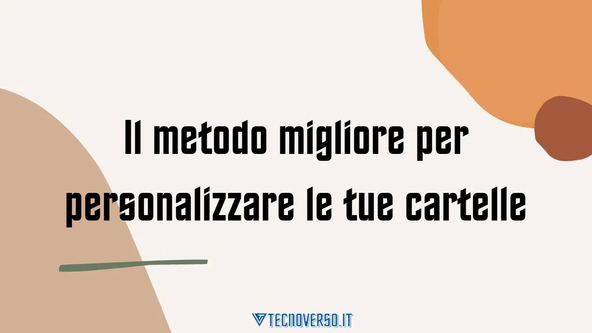 Il metodo migliore per personalizzare le tue cartelle