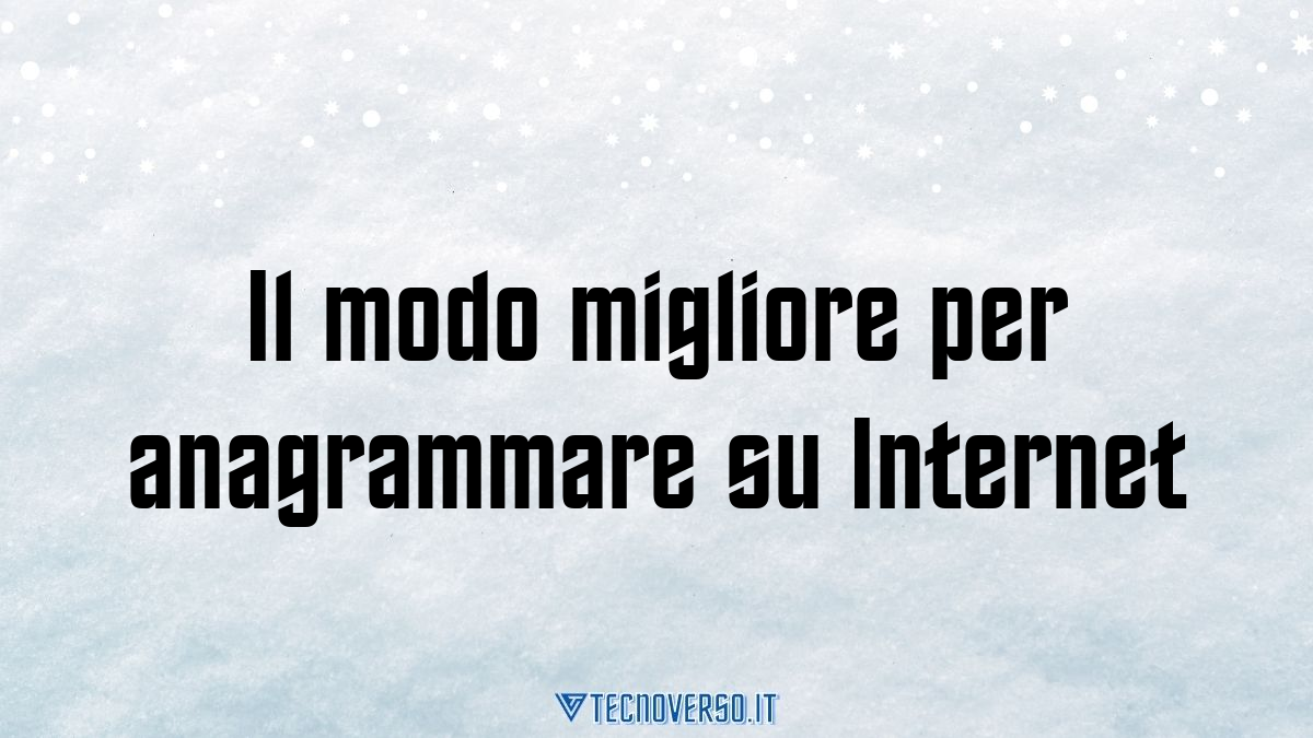 Il modo migliore per anagrammare su Internet