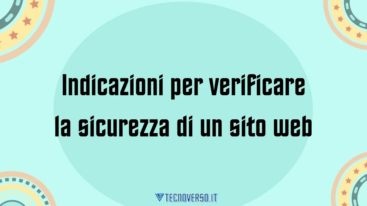 Indicazioni per verificare la sicurezza di un sito web