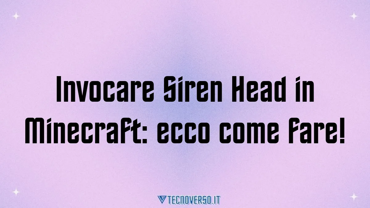 Invocare Siren Head in Minecraft ecco come fare