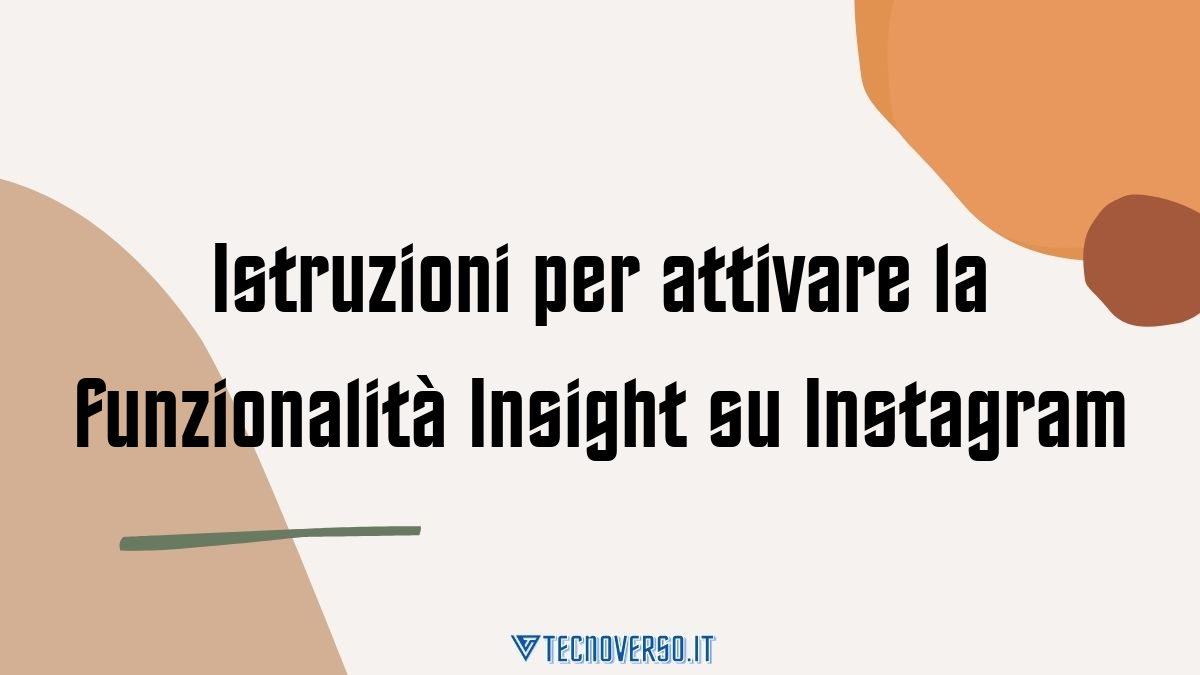 Istruzioni per attivare la funzionalita Insight su Instagram