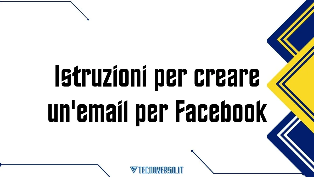 Istruzioni per creare unemail per Facebook