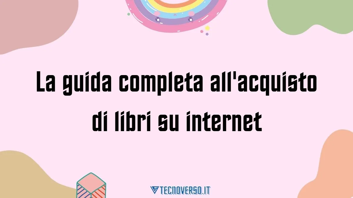 La guida completa allacquisto di libri su internet