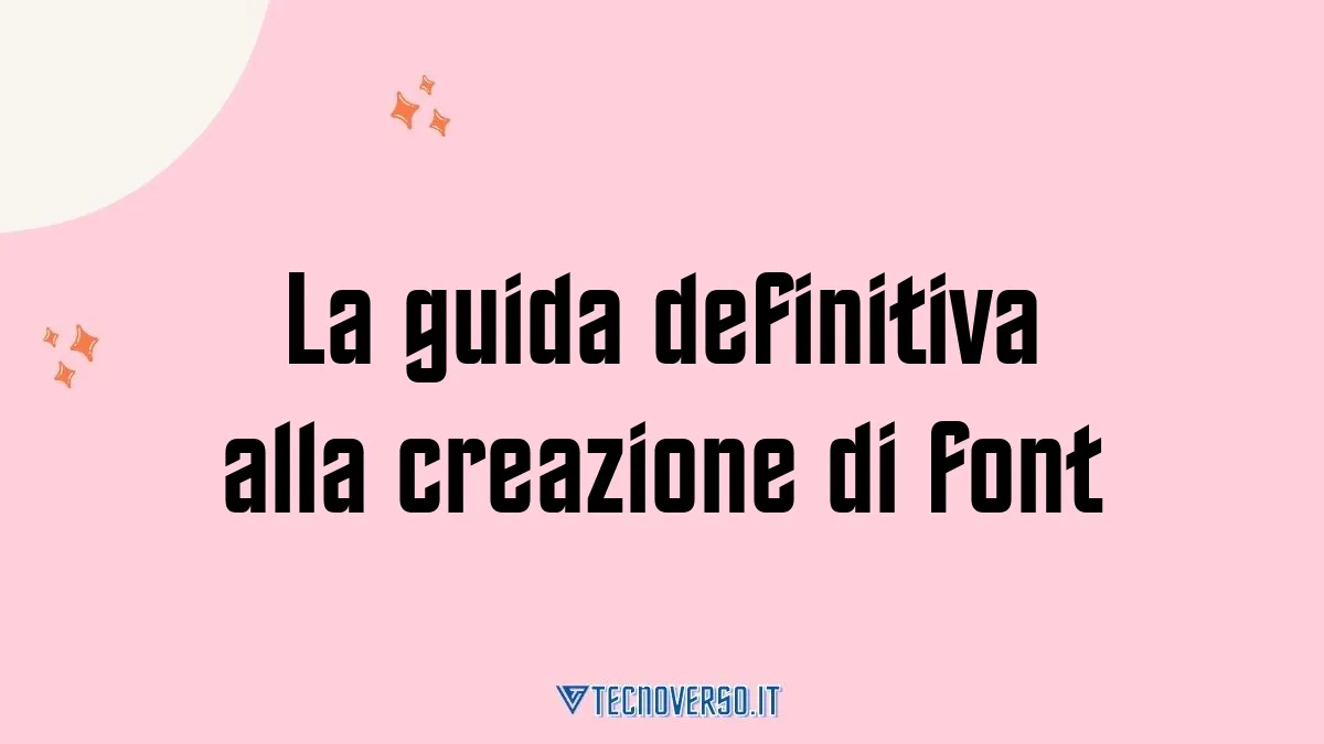 La guida definitiva alla creazione di font