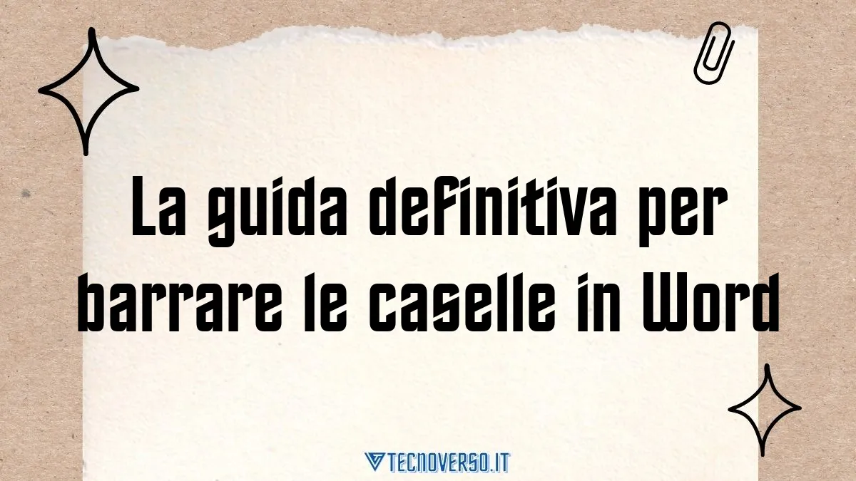 La guida definitiva per barrare le caselle in Word