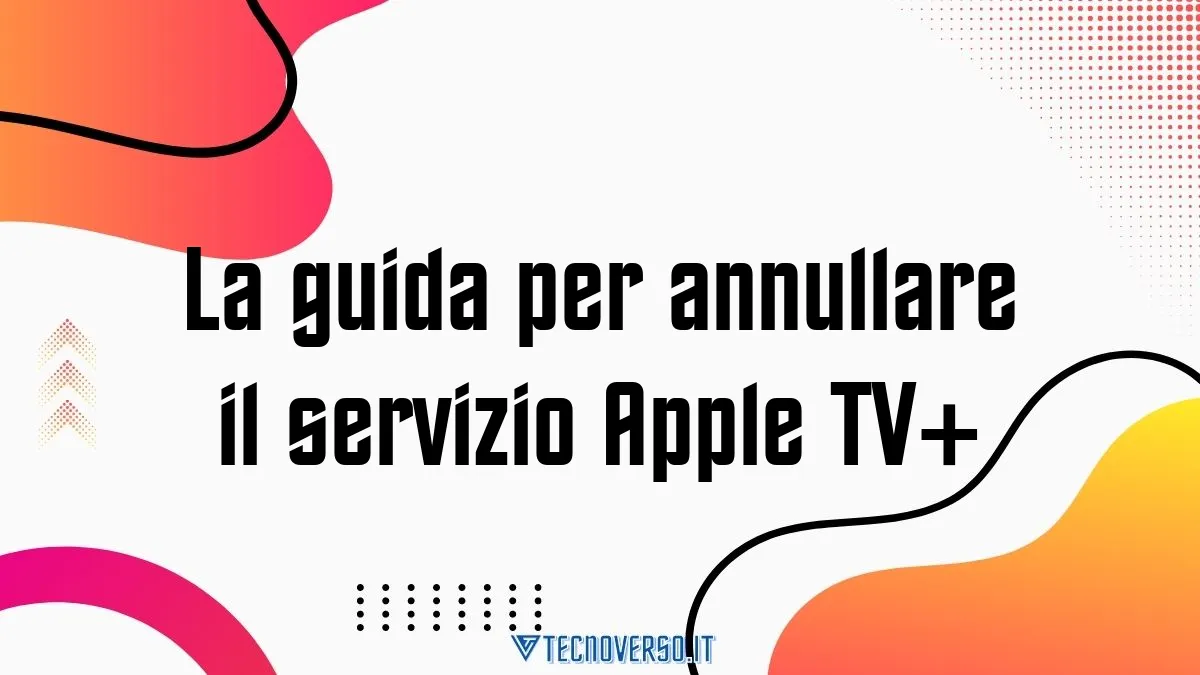 La guida per annullare il servizio Apple TV