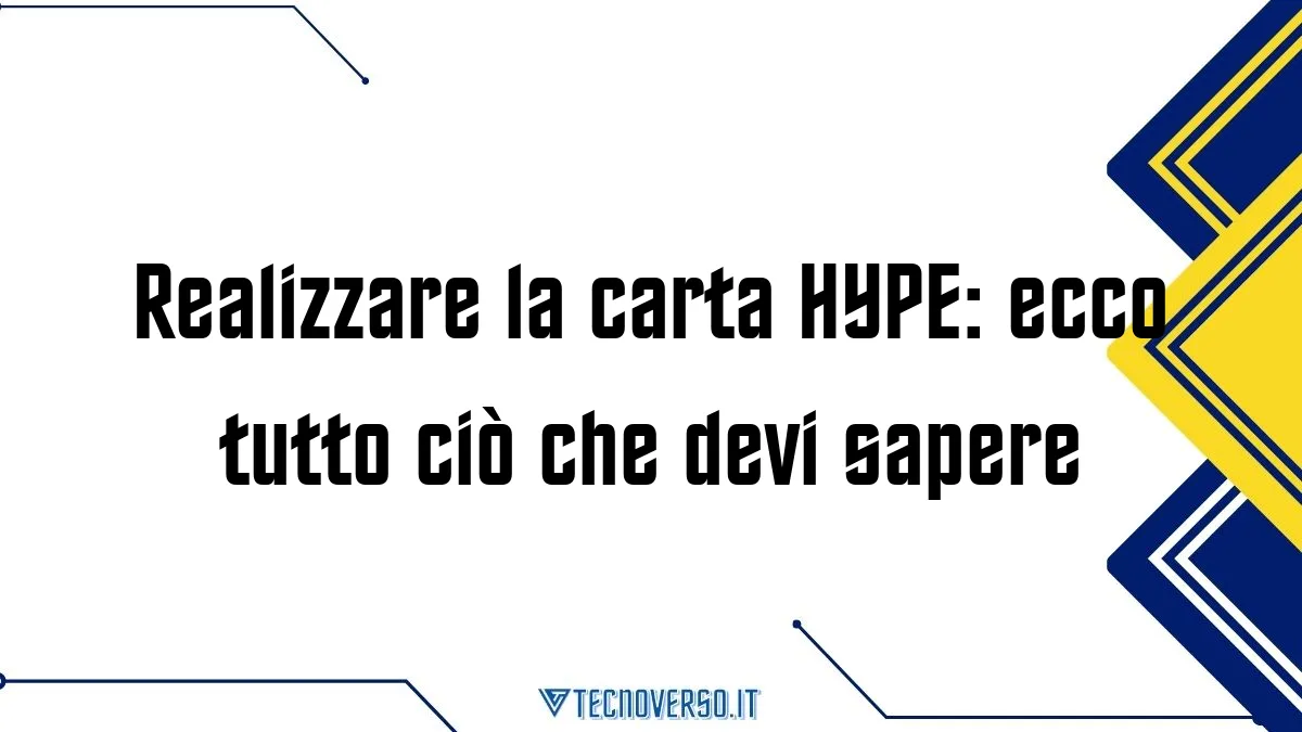 Realizzare la carta HYPE ecco tutto cio che devi sapere