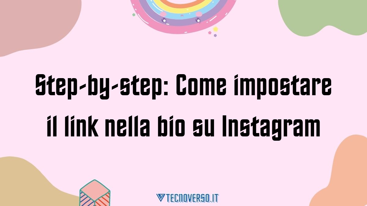 Step by step Come impostare il link nella bio su Instagram