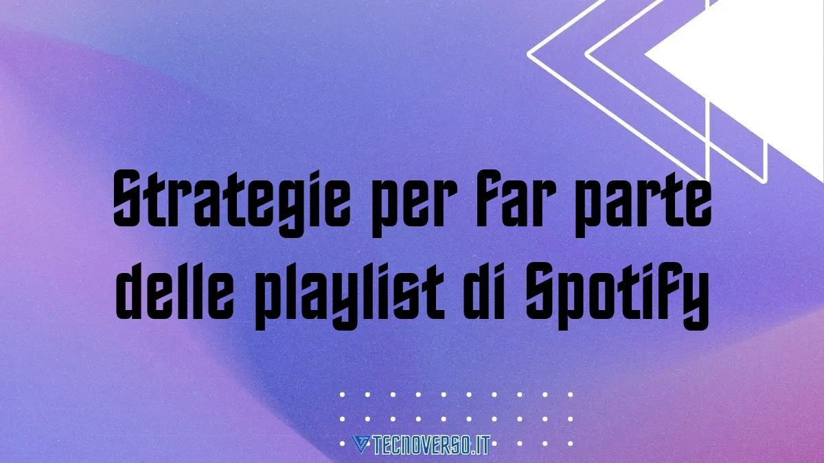 Strategie per far parte delle playlist di Spotify