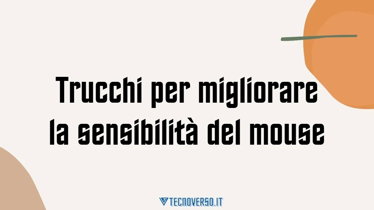 Trucchi per migliorare la sensibilita del mouse