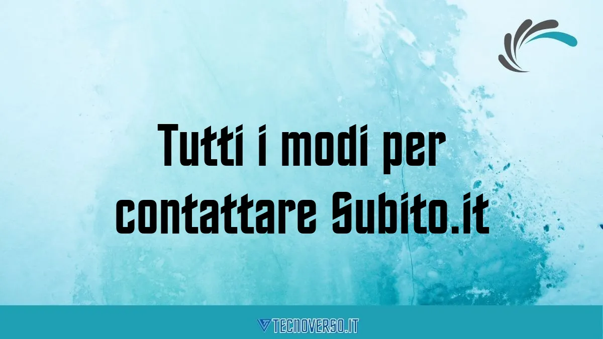 Tutti i modi per contattare Subito.it